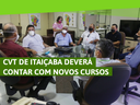 CVT de Itaiçaba deverá contar com novos cursos
