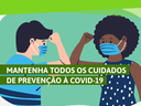 Mantenha todos os cuidados de prevenção à Covid-19